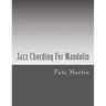 Jazz Chording For Mandolin