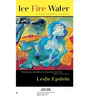 Ice Fire Water