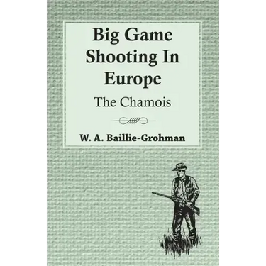Big Game Shooting In Europe - The Chamois