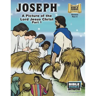 Joseph Part 1, A Picture of the Lord Jesus: Old Testament Volume 4: Genesis Part 4