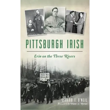 Pittsburgh Irish: Erin on the Three Rivers