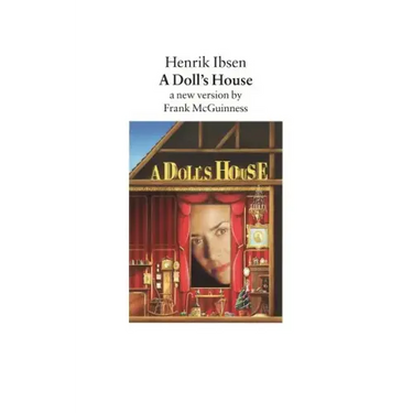 A Doll's House: A New Version by Frank McGuinness