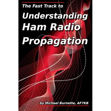 The Fast Track to Understanding Ham Radio Propagation