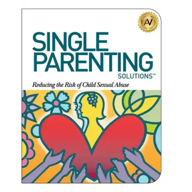 Single Parenting Solutions: Reducing the Risk of Child Sexual Abuse
