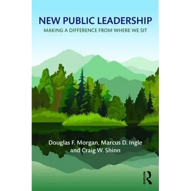 New Public Leadership: Making a Difference from Where We Sit