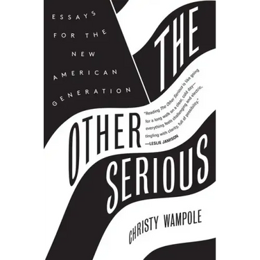 The Other Serious: Essays for the New American Generation