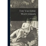 The Vaccine Watchman