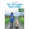 Not All Angels Have Wings
