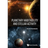 Planetary Habitability and Stellar Activity