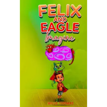 Felix and Eagle Imagine
