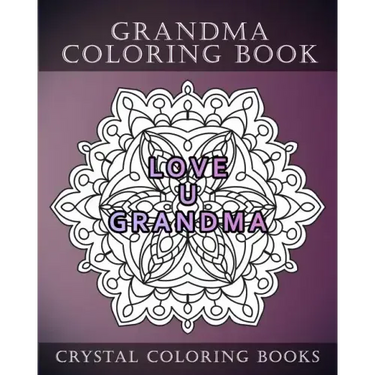 Grandma Coloring Book: 20 Page Anti-Stress Mandala Grandma Quote Coloring Book.