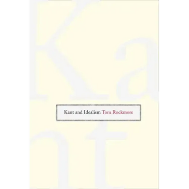 Kant and Idealism