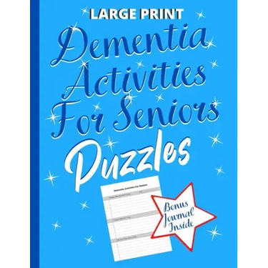 Dementia Activities For Seniors Puzzles: Dementia Gifts: To Keep The Brain Sharp & Active With Puzzles (Bonus 52 Week Remembering Journal Inside)