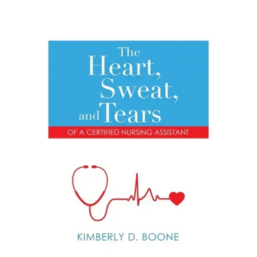 The Heart, Sweat, and Tears of a Certified Nursing Assistant