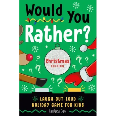 Would You Rather? Christmas Edition: Laugh-Out-Loud Holiday Game for Kids
