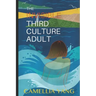 The Invisible Third Culture Adult: Time for everyone to be seen and heard