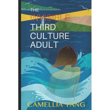 The Invisible Third Culture Adult: Time for everyone to be seen and heard