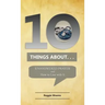Ten Things About. . . Unanswered Prayer: And How to Live with It