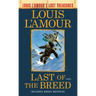 Last of the Breed (Louis l'Amour's Lost Treasures)