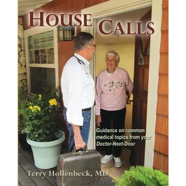 House Calls: Guidance on Common Medical Topics From Your Doctor-Next-Door