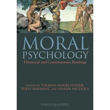 Moral Psychology: Historical and Contemporary Readings