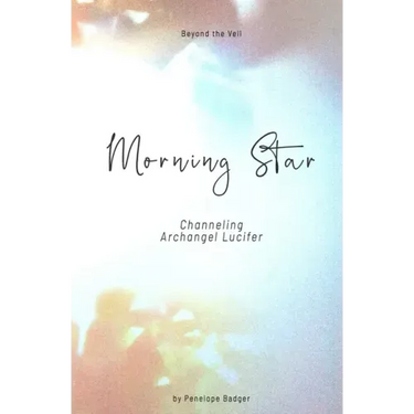 Morning Star: Channeling Archangel Lucifer