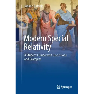 Modern Special Relativity: A Student's Guide with Discussions and Examples
