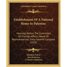 Establishment of a National Home in Palestine: Hearings Before the Committee on Foreign Affairs, House of Representatives, Sixty-Seventh Congress (192