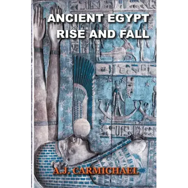 Ancient Egypt, Rise and Fall