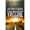 Vaccine: Last Man Standing Book 3