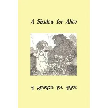 A Shadow for Alice: (A Sequel to Wonderland)