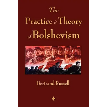 The Practice and Theory of Bolshevism