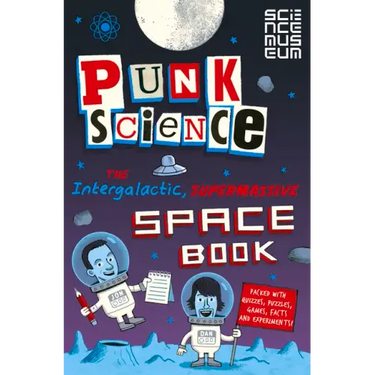 Punk Science: The Intergalactic, Supermassive Space Book