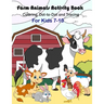Farm Animals Activity Book: Coloring, dot-to-dot and tracing For Kids 7-10