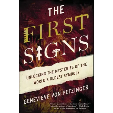The First Signs: Unlocking the Mysteries of the World's Oldest Symbols