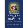 English Grammar Exercises For Beginners: Grammar and Vocabulary