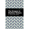 The Dragon in Shallow Waters