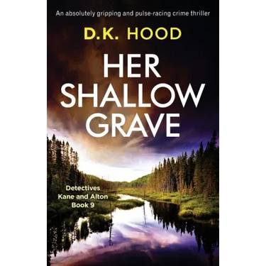 Her Shallow Grave: An absolutely gripping and pulse-racing crime thriller