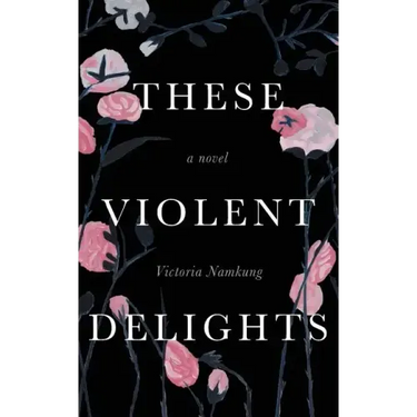 These Violent Delights