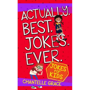 Actually Best Jokes Ever: Jokes for Kids