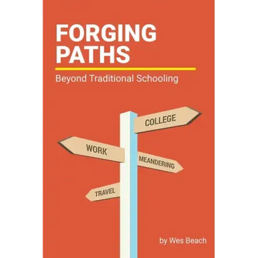 Forging Paths: Beyond Traditional Schooling