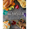 The Ultimate Final Fantasy XIV Cookbook: The Essential Culinarian Guide to Hydaelyn