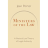 Ministers of the Law: A Natural Law Theory of Legal Authority