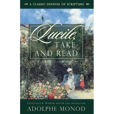 Lucile, Take and Read: A Classic Defense of Scripture