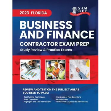 2023 Florida Business and Finance Contractor Exam Prep: 2023 Study Review & Practice Exams