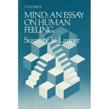 Mind: An Essay on Human Feeling Volume 2