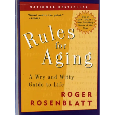 Rules for Aging: A Wry and Witty Guide to Life