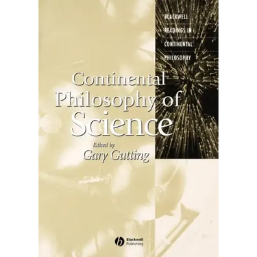 Continental Philosophy of Science