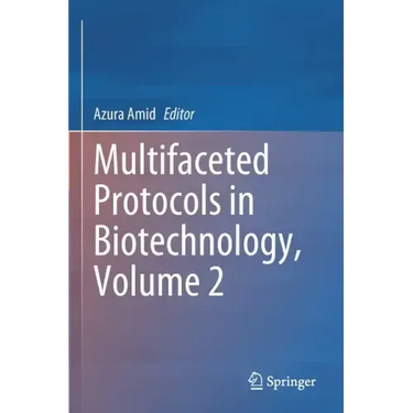 Multifaceted Protocols in Biotechnology, Volume 2