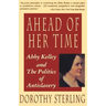 Ahead of Her Time: Abby Kelley and the Politics of Antislavery